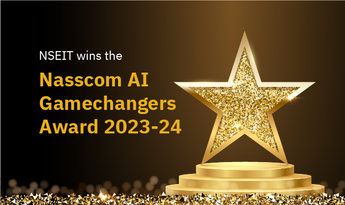 NSEIT wins the Nasscom AI Gamechangers Award 2023-24